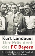 Kurt Landauer - Der Präsident des FC Bayern - 