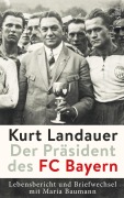 Cover-Bild zum Titel 'Kurt Landauer - Der Präsident des FC Bayern' von ''