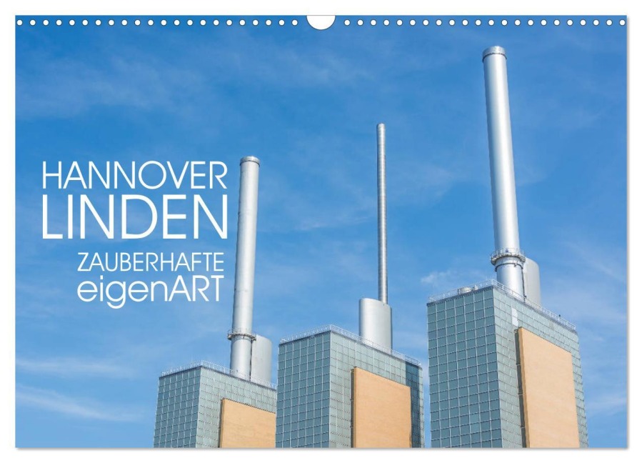 HANNOVER LINDEN ZAUBERHAFTE eigenART (Wandkalender 2026 DIN A3 quer), CALVENDO Monatskalender - Michael Speer