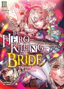 Cover-Bild zum Titel 'The Hero-Killing Bride: Volume 3' von 'Aoikou'