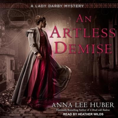 An Artless Demise Lib/E - Anna Lee Huber