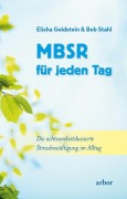 Cover-Bild zum Titel 'MBSR für jeden Tag' von 'Elisha Goldstein, Bob Stahl'