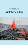Cover-Bild zum Titel 'Verstoßene Eltern' von 'Birgit Belau'