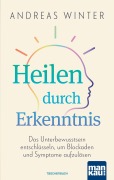 Cover-Bild zum Titel 'Heilen durch Erkenntnis' von 'Andreas Winter'