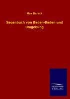 Sagenbuch von Baden-Baden und Umgebung - Max Barack