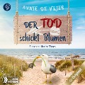 Cover-Bild zum Titel 'Der Tod schickt Blumen - Ein Küsten-Krimi' von 'Annie de Vries'