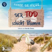 Cover-Bild zum Titel 'Der Tod schickt Blumen - Ein Küsten-Krimi' von 'Annie de Vries'