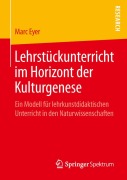 Cover-Bild zum Titel 'Lehrstückunterricht im Horizont der Kulturgenese' von 'Marc Eyer'