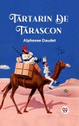Cover-Bild zum Titel 'Tartarin De Tarascon' von 'Alphonse Daudet'