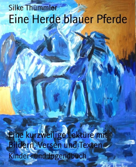 Eine Herde blauer Pferde - Silke Thümmler