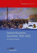 Cover-Bild zum Titel 'Deutsch-Russische Geschichte 1900-1925' von ''