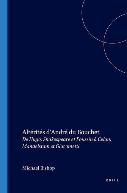 Altérités d'André Du Bouchet - Michael Bishop