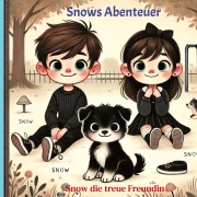 Cover-Bild zum Titel 'Snows Abenteuer - Snow die treue Freundin' von 'Dave Red'