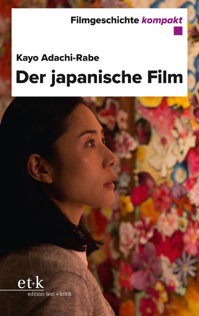 Filmgeschichte kompakt - Der japanische Film - Kayo Adachi-Rabe