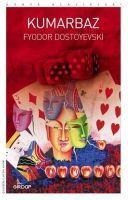 Kumarbaz - Fyodor Mihaylovic Dostoyevski