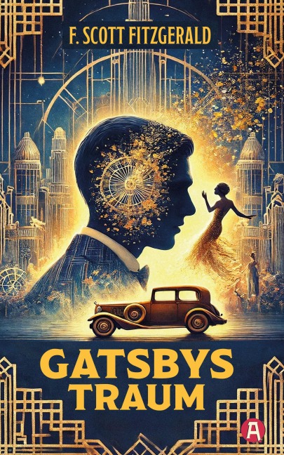Gatsbys Traum - F. Scott Fitzgerald