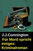 Cover-Bild zum Titel 'Für Mord spricht einiges: Kriminalroman' von 'J. J. Connington'