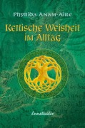 Cover-Bild zum Titel 'Keltische Weisheit im Alltag' von 'Phyllida Anam-Áire'