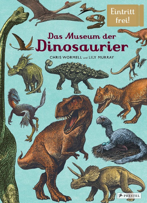 Das Museum der Dinosaurier - Lily Murray, Chris Wormell