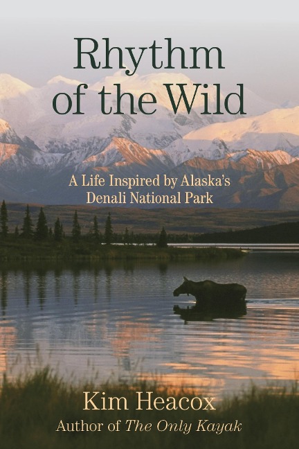 Rhythm of the Wild - Kim Heacox