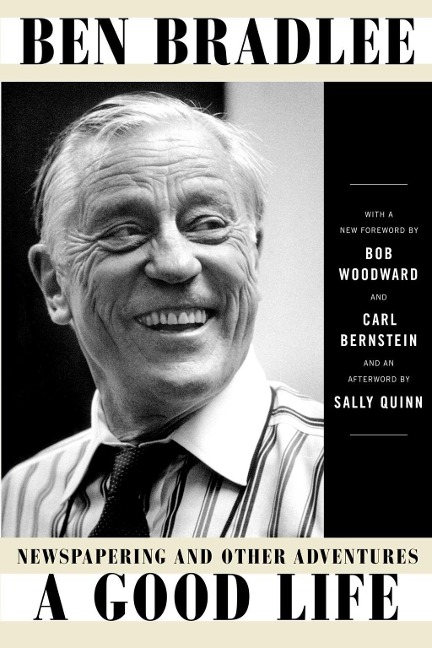 A Good Life - Ben Bradlee