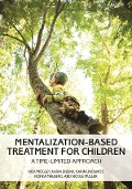 Cover-Bild zum Titel 'Mentalization-Based Treatment for Children' von 'Nick Midgley, Karin Ensink, Karin Lindqvist, Norka Malberg, Nicole Muller'