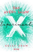 Cover-Bild zum Titel 'Das Avery Shaw Experiment' von 'Kelly Oram'