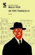 Cover-Bild zum Titel 'Un tipo tranquillo' von 'Marco Vichi'