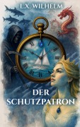 Cover-Bild zum Titel 'Der Schutzpatron' von 'Lyn Wilhelm, Xavier Wilhelm'