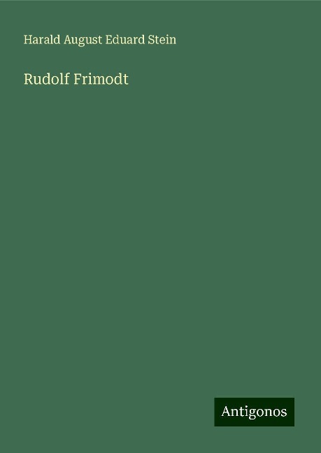 Rudolf Frimodt - Harald August Eduard Stein