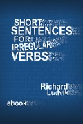 Cover-Bild zum Titel 'Short sentences for irregular verbs' von 'Richard Ludvik'
