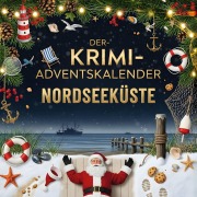 Cover-Bild zum Titel 'Der Krimi-Adventskalender Nordseeküste' von 'Laura Lange'
