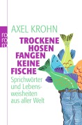 Cover-Bild zum Titel 'Trockene Hosen fangen keine Fische' von 'Axel Krohn'