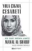 Cover-Bild zum Titel 'Yola Cikma Cesareti - Bir Suudi Kadinin Uyanisi' von 'Manal Al-Sharif'