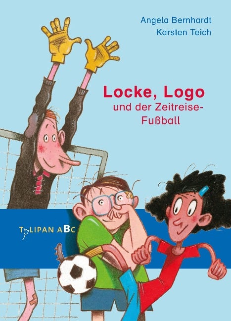 Locke, Logo und der Zeitreise-Fußball - Angela Bernhardt