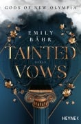 Cover-Bild zum Titel 'Tainted Vows - Gods of New Olympia' von 'Emily Bähr'
