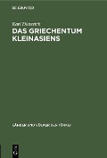 Das Griechentum Kleinasiens - Karl Dieterich