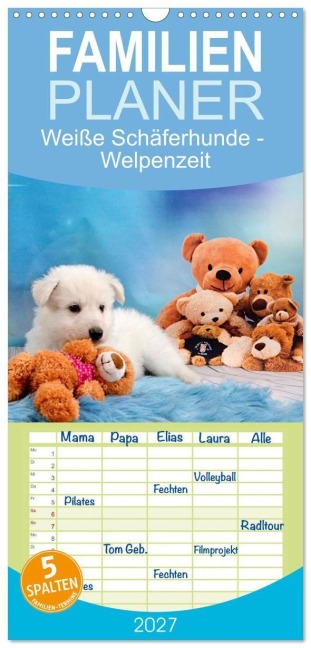Familienplaner 2027 - Weiße Schäferhunde - Welpenzeit mit 5 Spalten (Wandkalender, 21 x 45 cm) CALVENDO - Diana Hachmeyer