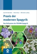 Praxis der modernen Spagyrik - Joachim Bandlow, Michaela Ludwig, Anita Kraut