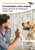 Cover-Bild zum Titel 'Persönlichkeit statt Leckerli' von 'Michael Grewe, Ralf Alef'