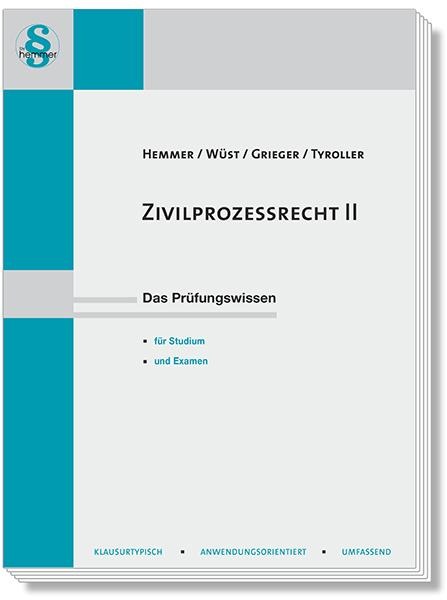 Zivilprozessrecht II - Karl-Edmund Hemmer, Achim Wüst, Michael Grieger, Michael Tyroller, Clemens d'Alquen