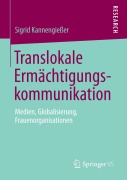 Cover-Bild zum Titel 'Translokale Ermächtigungskommunikation' von 'Sigrid Kannengießer'