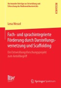 Cover-Bild zum Titel 'Fach- und sprachintegrierte Förderung durch Darstellungsvernetzung und Scaffolding' von 'Lena Wessel'