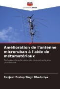 Cover-Bild zum Titel 'Amélioration de l'antenne microruban à l'aide de métamatériaux' von 'Ranjeet Pratap Singh Bhadoriya'