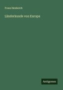 Cover-Bild zum Titel 'Länderkunde von Europa' von 'Franz Heiderich'
