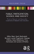 Public Participation, Science and Society - Mikko Rask, Saule Maciukaite-Zviniene, Loreta Tauginiene, Vytautas Dikcius, Kaisa Matschoss