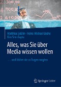 Alles, was Sie über Media wissen wollen - Matthias Süßlin, Kim Sen-Gupta, Heinz-Michael Bache