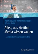 Cover-Bild zum Titel 'Alles, was Sie über Media wissen wollen' von 'Matthias Süßlin, Kim Sen-Gupta, Heinz-Michael Bache'