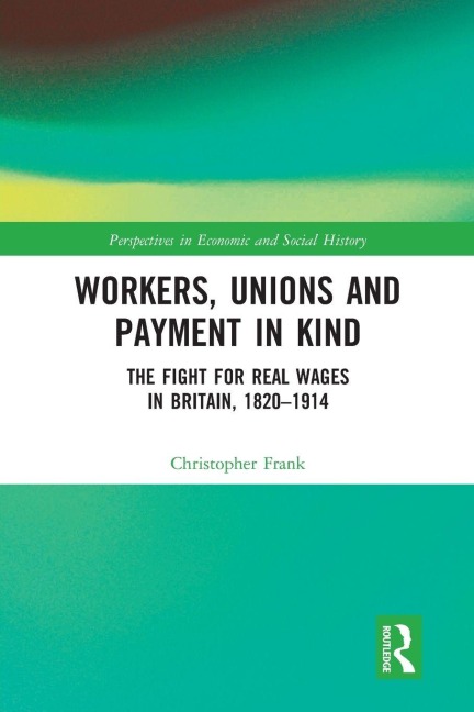 Workers, Unions and Payment in Kind - Christopher Frank