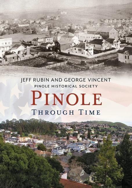 Pinole Through Time CA - Jeff Rubin